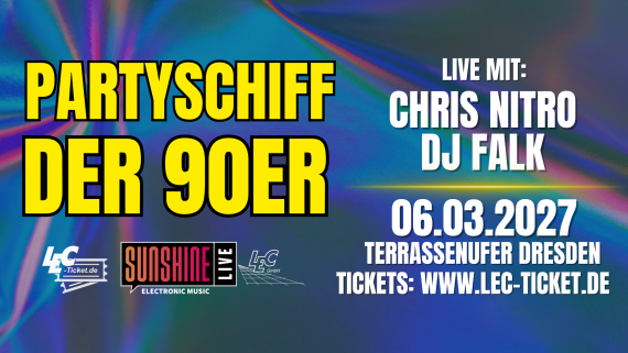 PARTY-SCHIFF der 90er mit SUNSHINE LIVE // Terrassenufer Dresden // 06.03.2027